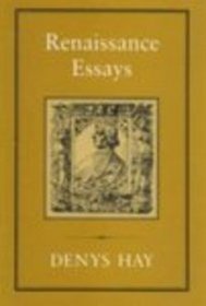 Renaissance Essays (History Series (Hambledon Press).)