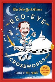 The New York Times Red-Eye Crosswords: 150 Challenging Puzzles