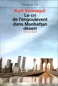 Le cri de l'engoulevent dans Manhattan desert: Roman (Fiction & Cie) (French Edition)