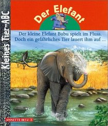 Kleines Tier-ABC, Der Elefant