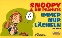 Snoopy & die Peanuts, Bd.39, Immer nur lcheln