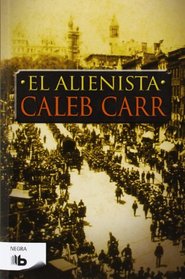 Alienista, El (Spanish Edition)