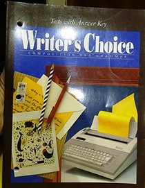 Writer's Choice, Grammar and Composition, Grade 9: Tests with Answer Keys and Rubrics