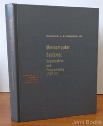 Minicomputer Systems: Organization and Programming (Prentice-Hall series in automatic computation)