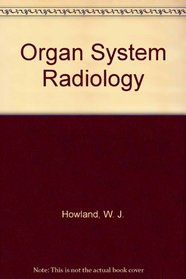 Organ System Radiology