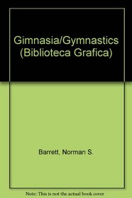 Gimnasia/Gymnastics (Biblioteca Grafica) (Spanish Edition)