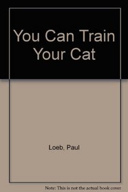 You Can Train Your Cat