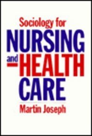 Sociology for Nursing and Health Care