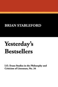 Yesterday's Bestsellers (I. O. Evans Studies in the Philosophy and Criticism of Literature)