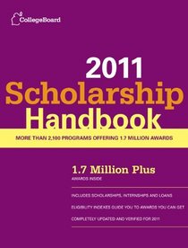 Scholarship Handbook 2011 (College Board Scholarship Handbook)