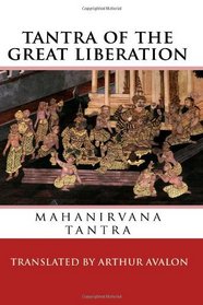 Tantra of the Great Liberation: Mahanirvana Tantra