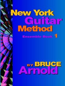 New York Guitar Method Ensemble Book One