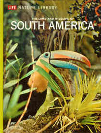 South America (Life Nature Library)