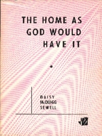 The Home as God Would Have It