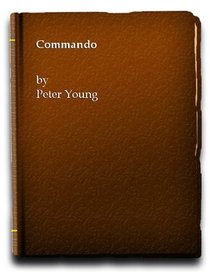 Commando (The Pan/Ballantine Illustrated History of World War II)