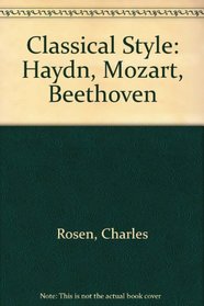 Classical Style: Haydn, Mozart, Beethoven (Faber paperbacks)