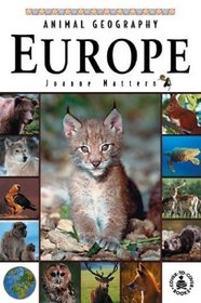 Animal Geography: Europe (Cover-to-Cover Informational Books: Natural World)