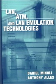 LAN, ATM, and LAN Emulation Technologies