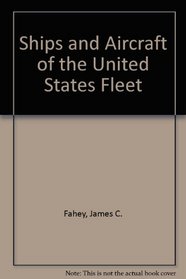 The Ships and Aircraft of the US Fleet - Eleventh Edition