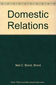 Domestic Relations (family Law) (BLOND'S LAW GUIDES)