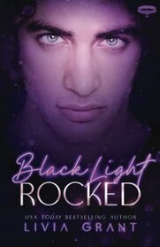 Black Light Rocked (Black Light Series)
