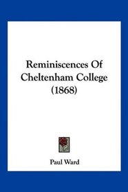 Reminiscences Of Cheltenham College (1868)