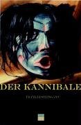 Der Kannibale.