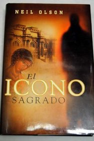 El Icono Sagrado (Spanish Edition)