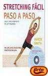 Stretching facil paso a paso/ The Easy Stretching Workbook (Spanish Edition)