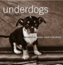 Underdogs : Beauty Is More Than Fur Deep