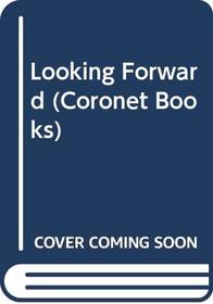Looking Forward (Coronet Books)