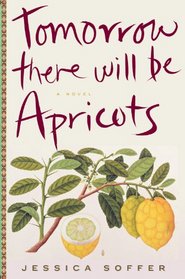Tomorrow There Will Be Apricots