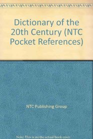 Dictionary of 20th Century World History (Ntc Pocket References)
