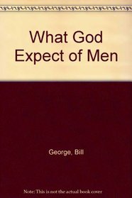 What God Expects of Men