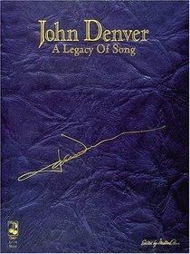 John Denver - A Legacy of Song: P/V/G