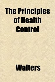 The Principles of Health Control