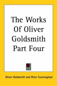 The Works Of Oliver Goldsmith Part Four