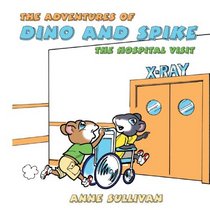 The Adventures of Dino and Spike: The Hospital Visit