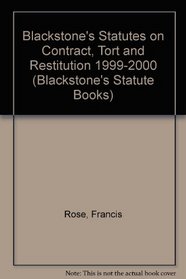 Blackstone's Statutes on Contract, Tort and Restitution 1999-2000 (Blackstone's Statute Books)