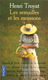 Semailles Et Les Moissons (French Edition)