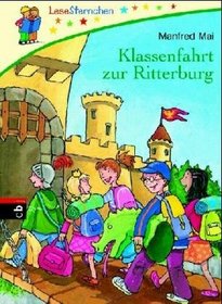 LeseSternchen. Klassenfahrt zur Ritterburg