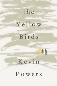 The Yellow Birds: A Novel