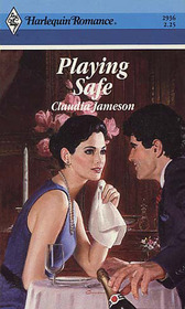 Playing Safe (Harlequin Romance, No 2936)