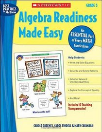 Algebra Readiness Made Easy: Grade 5: An Essential Part of Every Math Curriculum (Best Practices in Action)