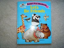 Lets Be Friends: Panda Word Books (Panda's First Wordbooks)