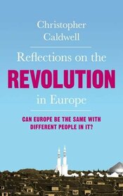 Reflections on the Revolution in Europe: Can Europe be the Same with Different People in It?