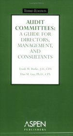Audit Committees: A Guide For Directors, Management, And Consultants