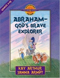 Abraham: God's Brave Explorer : Genesis 11-25 (Discover 4 Yourself Inductive Bible Studies for Kids)