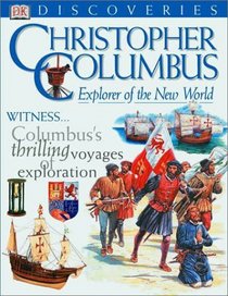 DK Discoveries: Christopher Columbus: Explorer of the New World