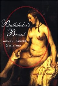 Bathsheba's Breast: Women, Cancer and History